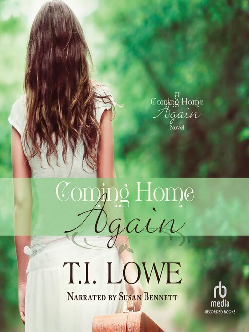 Title details for Coming Home Again by T.I. Lowe - Available